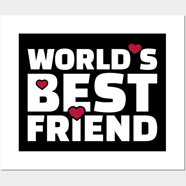 World's best Friend Wall Art by Designzz